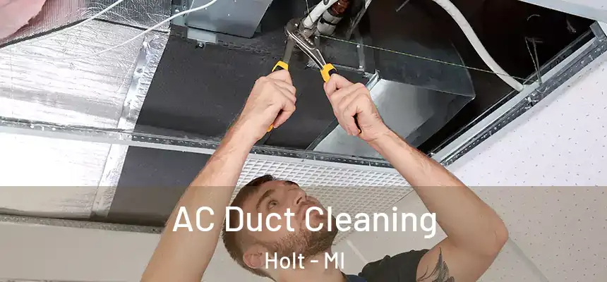  AC Duct Cleaning Holt - MI